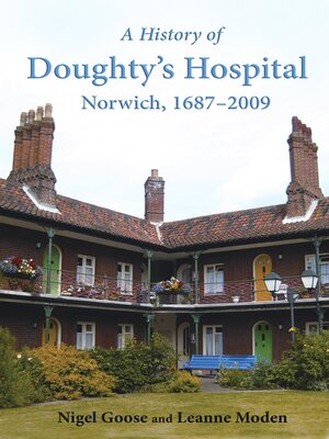 cover image of A History of Doughty's Hospital, Norwich, 1687–2009